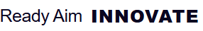 Ready Aim Innovate